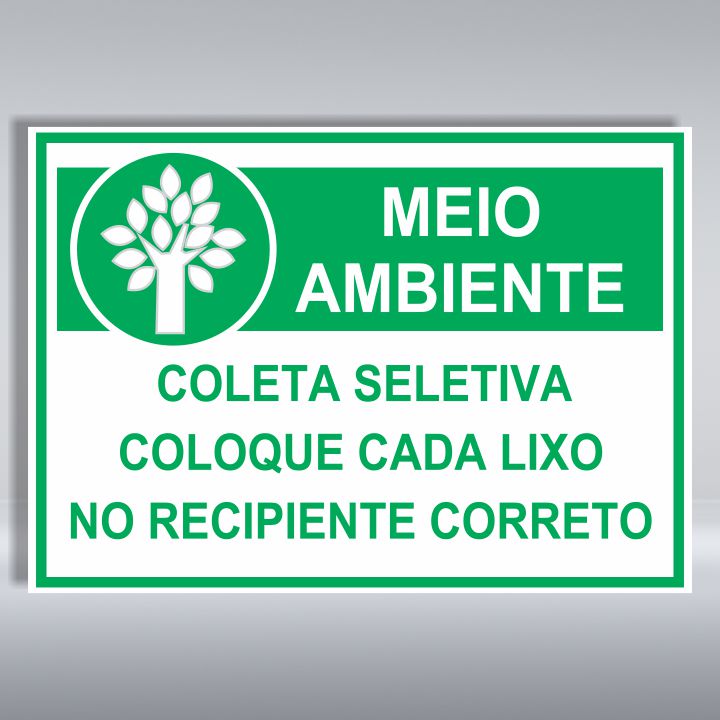 PLACA DE MEIO AMBIENTE | COLETA SELETIVA COLOQUE CADA LIXO NO RECIPIENTE CORRETO